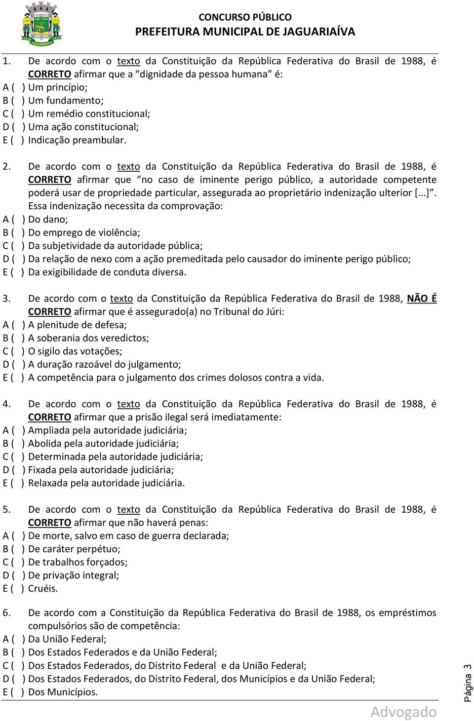 De acordo com o texto da Constituição da República Federativa do Brasil de 1988, é CORRETO afirmar que no caso de iminente perigo público, a autoridade competente poderá usar de propriedade