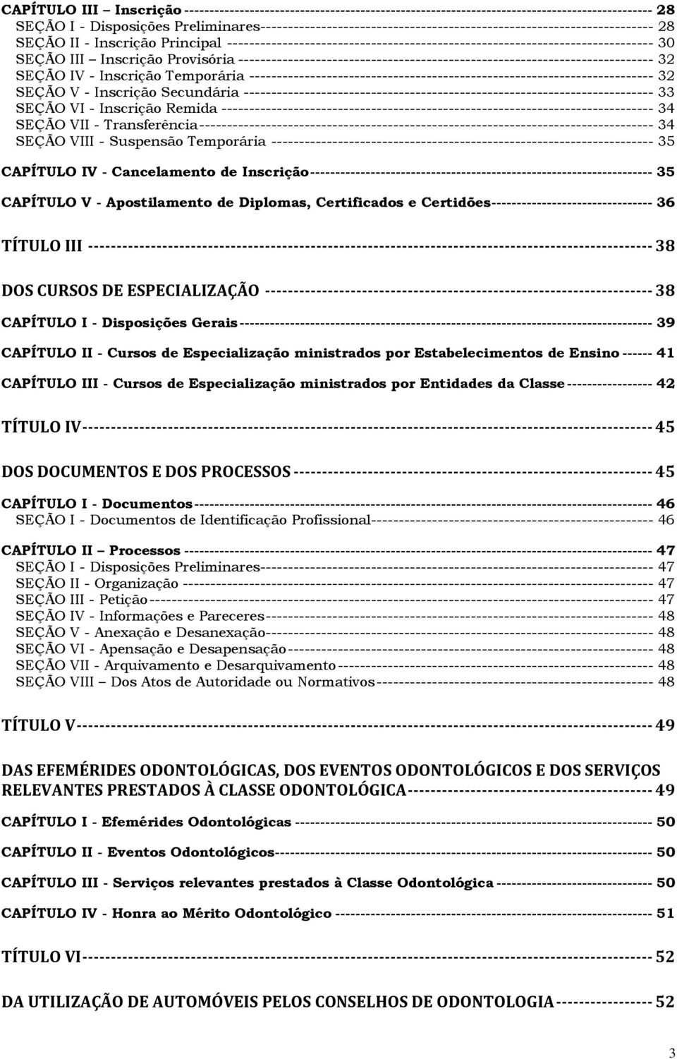 SEÇÃO III Inscrição Provisória --------------------------------------------------------------------------- 32 SEÇÃO IV - Inscrição Temporária