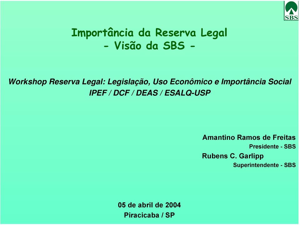 DEAS / ESALQ-USP Amantino Ramos de Freitas Rubens C.