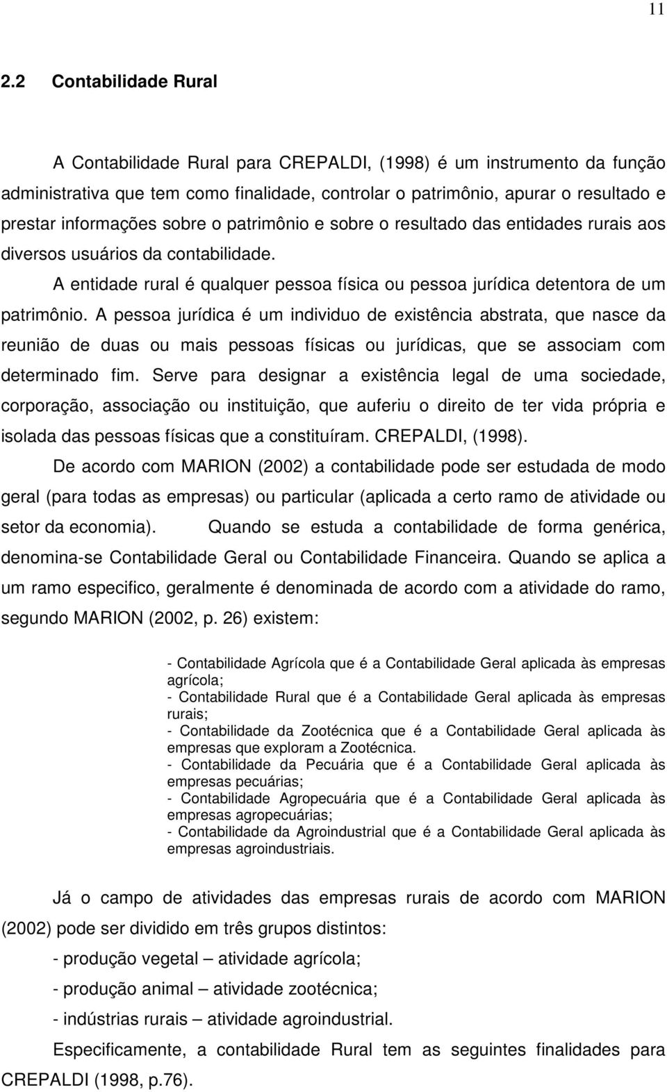 A pessoa jurídica é um individuo de existência abstrata, que nasce da reunião de duas ou mais pessoas físicas ou jurídicas, que se associam com determinado fim.