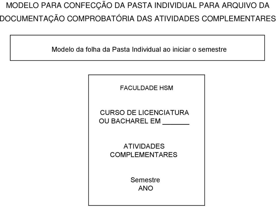 da folha da Pasta Individual ao iniciar o semestre FACULDADE HSM