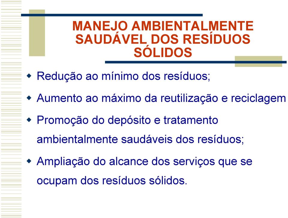 Promoção do depósito e tratamento ambientalmente saudáveis dos