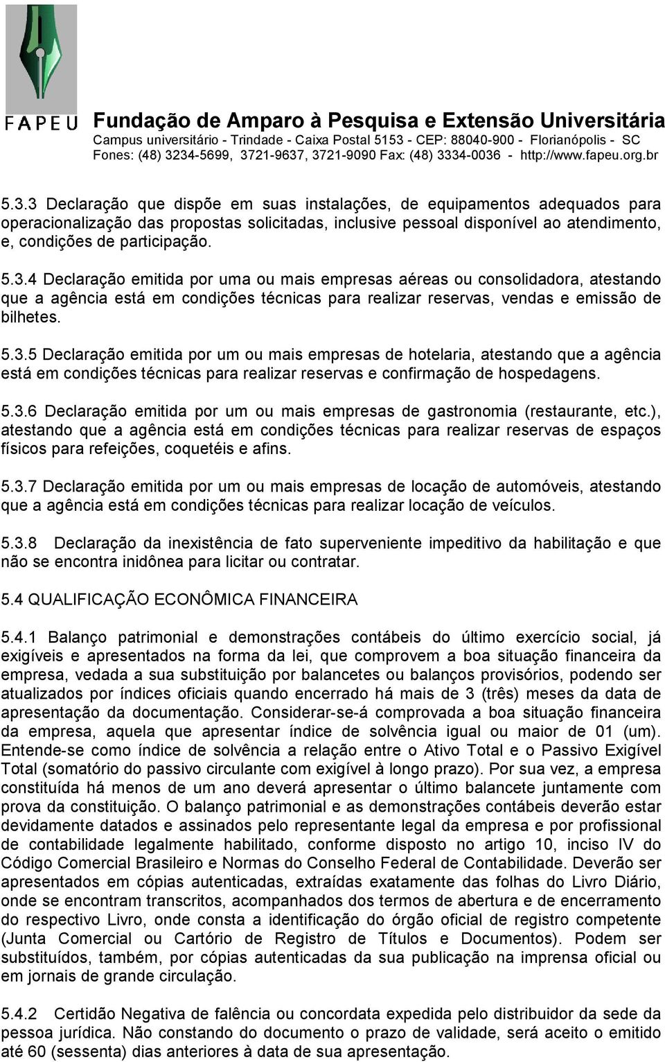 5.3.6 Declaração emitida por um ou mais empresas de gastronomia (restaurante, etc.