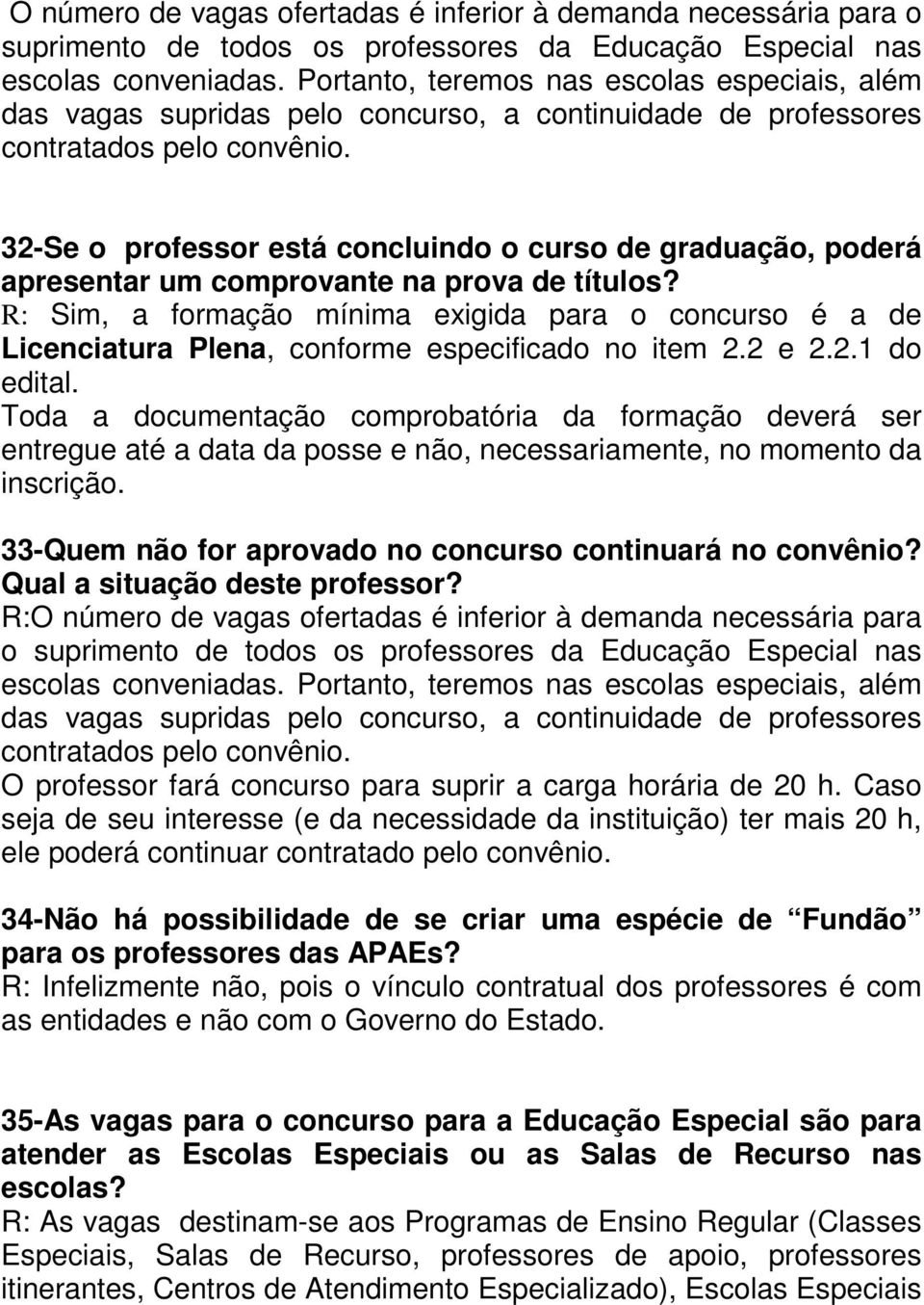 32-Se o professor está concluindo o curso de graduação, poderá apresentar um comprovante na prova de títulos?