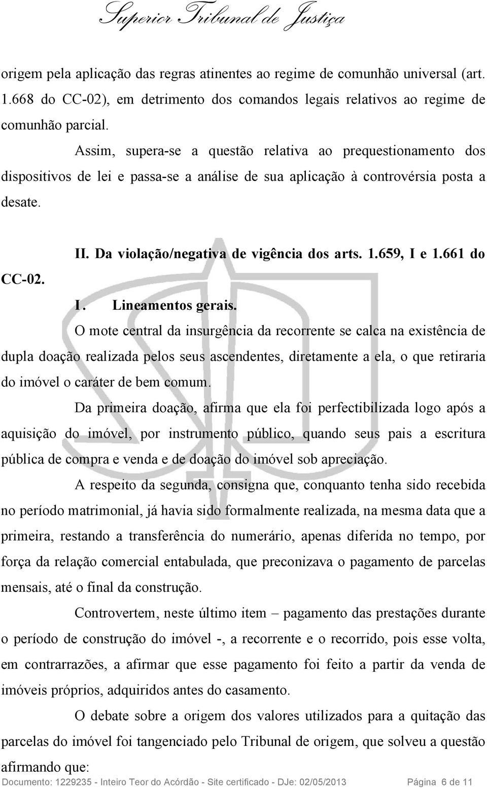 Da violação/negativa de vigência dos arts. 1.659, I e 1.661 do I. Lineamentos gerais.