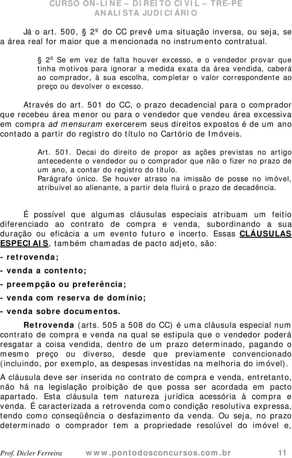 ou devolver o excesso. Através do art.