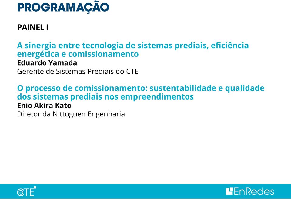 Prediais do CTE O processo de comissionamento: sustentabilidade e qualidade