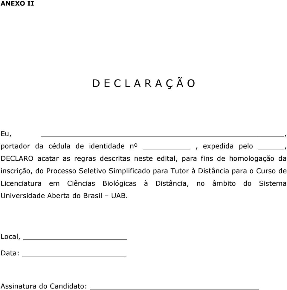 Seletivo Simplificado para Tutor à Distância para o Curso de Licenciatura em Ciências Biológicas