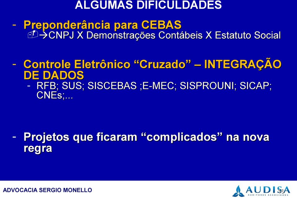 Cruzado INTEGRAÇÃO DE DADOS - RFB; SUS; SISCEBAS ;E-MEC;