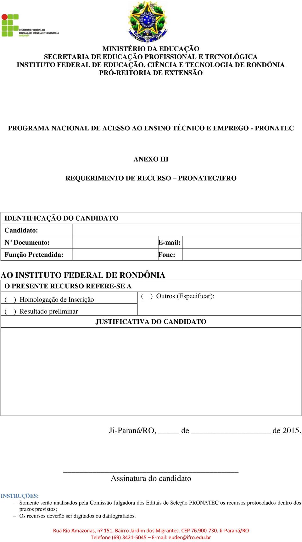 preliminar JUSTIFICATIVA DO CANDIDATO Ji-Paraná/RO, de de 2015.
