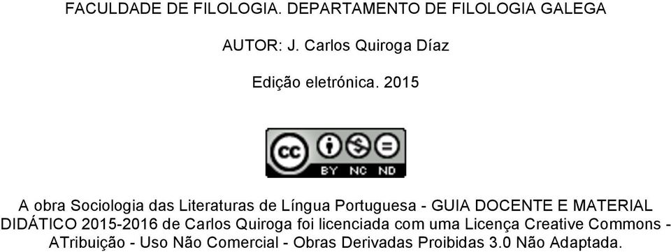 2015 A obra Sociologia das Literaturas de Língua Portuguesa - GUIA DOCENTE E MATERIAL