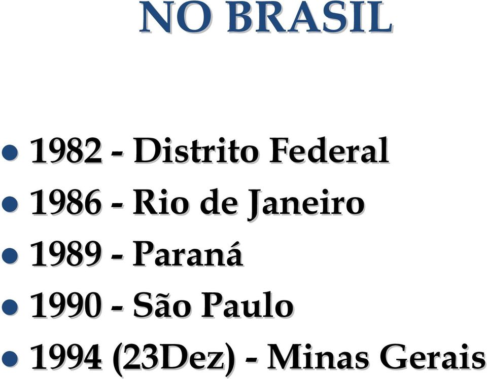 Janeiro 1989 - Paraná 1990 -