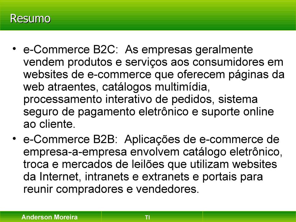 eletrônico e suporte online ao cliente.