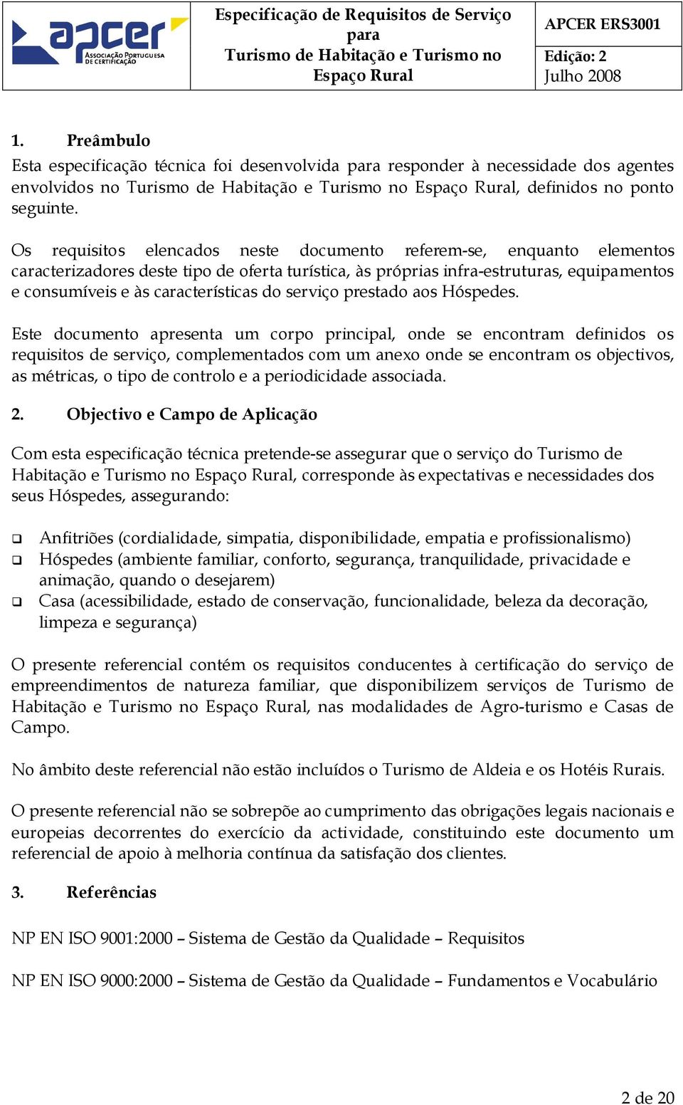 do serviço prestado aos Hóspedes.