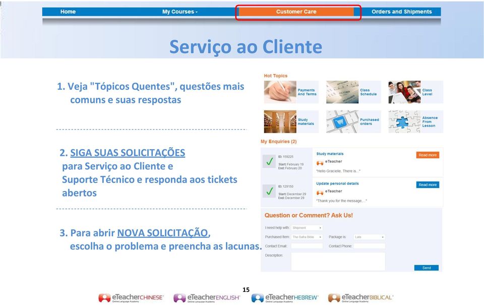 SIGA SUAS SOLICITAÇÕES para Serviço ao Cliente e Suporte Técnico