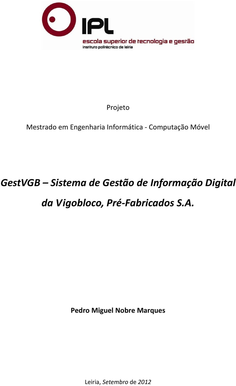 Informação Digital da Vigobloco, Pré Fabricados