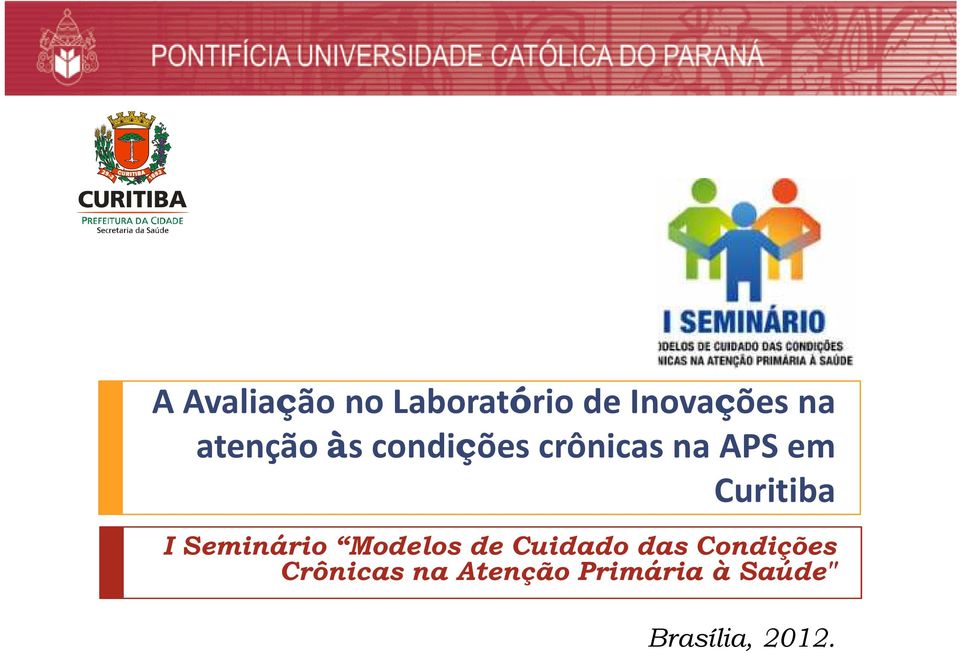 Curitiba I Seminário Modelos de Cuidado das