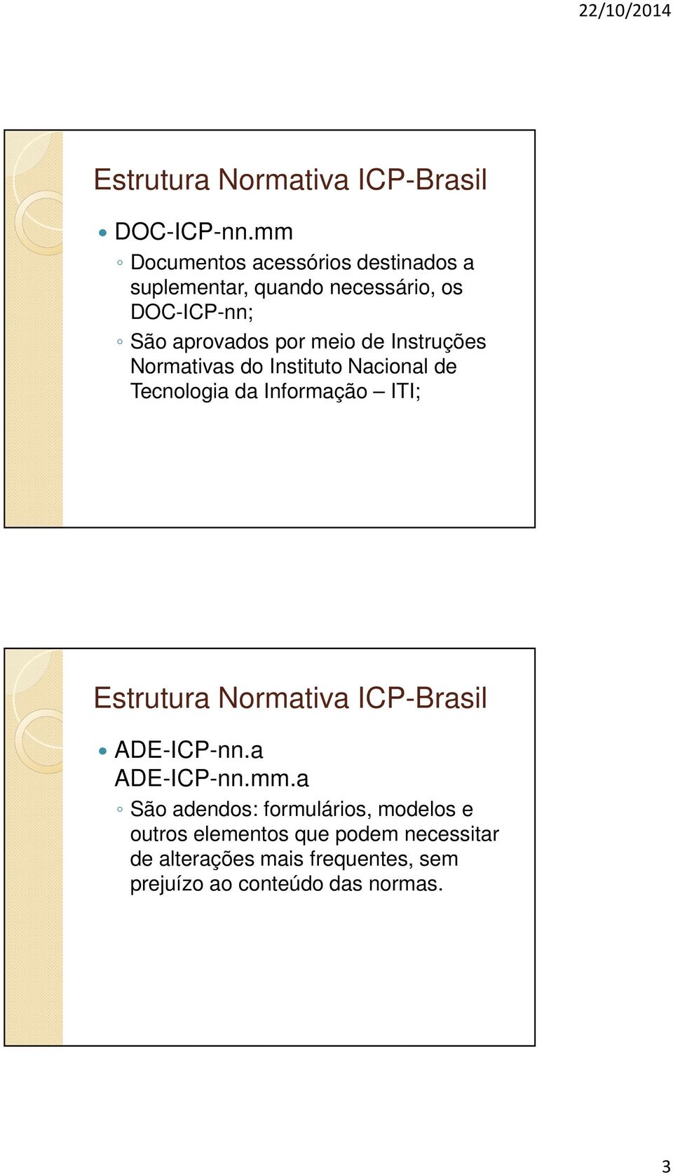 de Instruções Normativas do Instituto Nacional de Tecnologia da Informação ITI; Estrutura Normativa