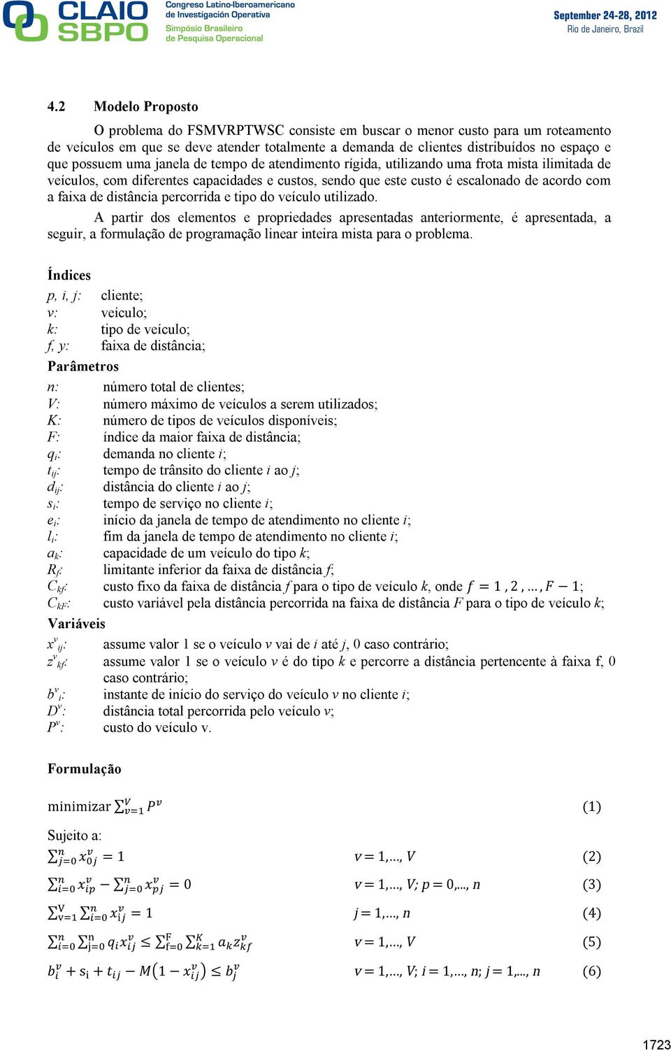 distância percorrida e tipo do veículo utilizado.