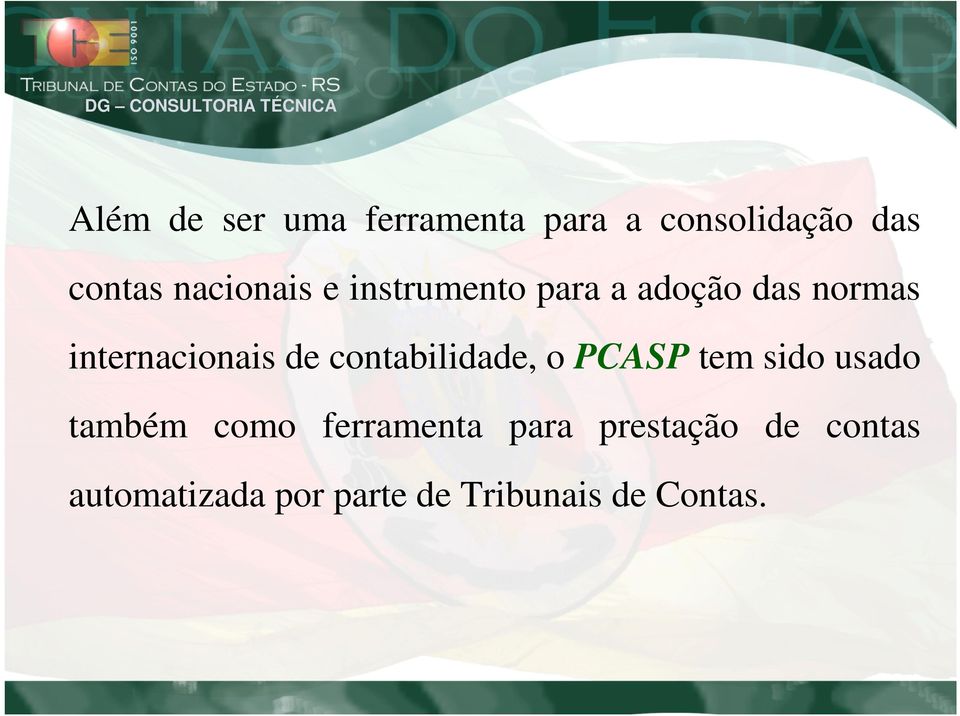 de contabilidade, o PCASP tem sido usado também como ferramenta