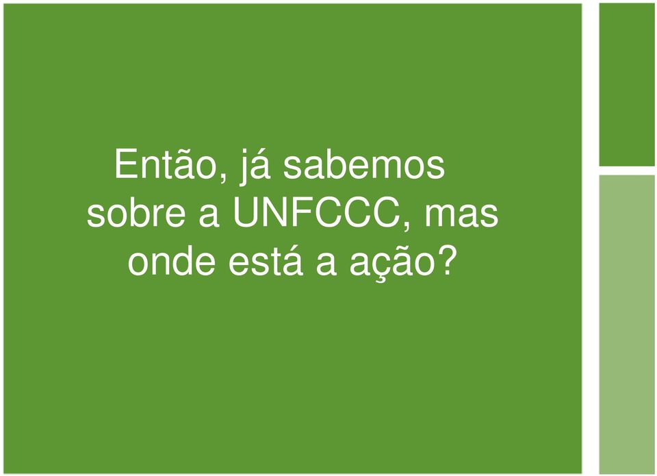 a UNFCCC, mas