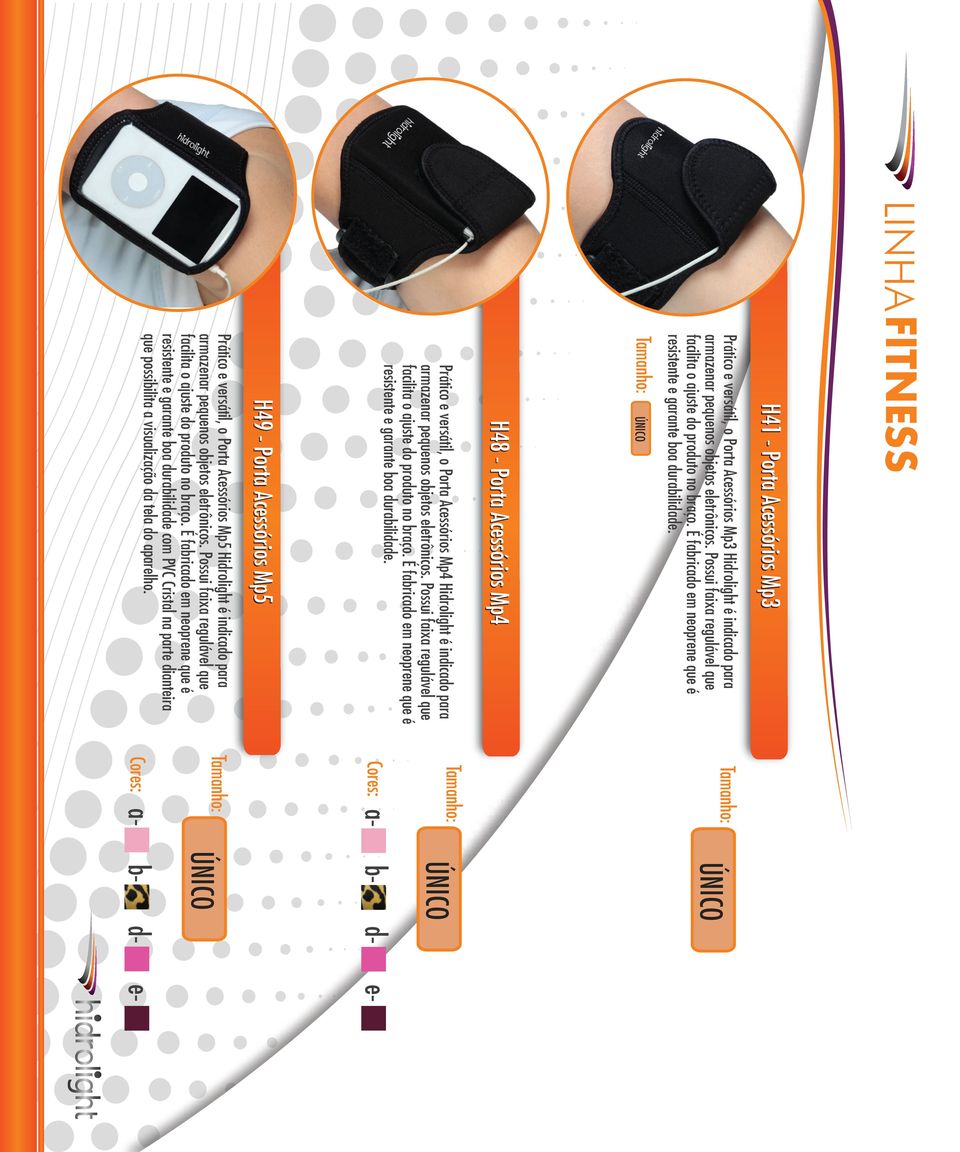 H48 - Porta Acessórios Mp4 Prático e versátil, o Porta Acessórios Mp4 Hidrolight é indicado para armazenar pequenos objetos eletrônicos.