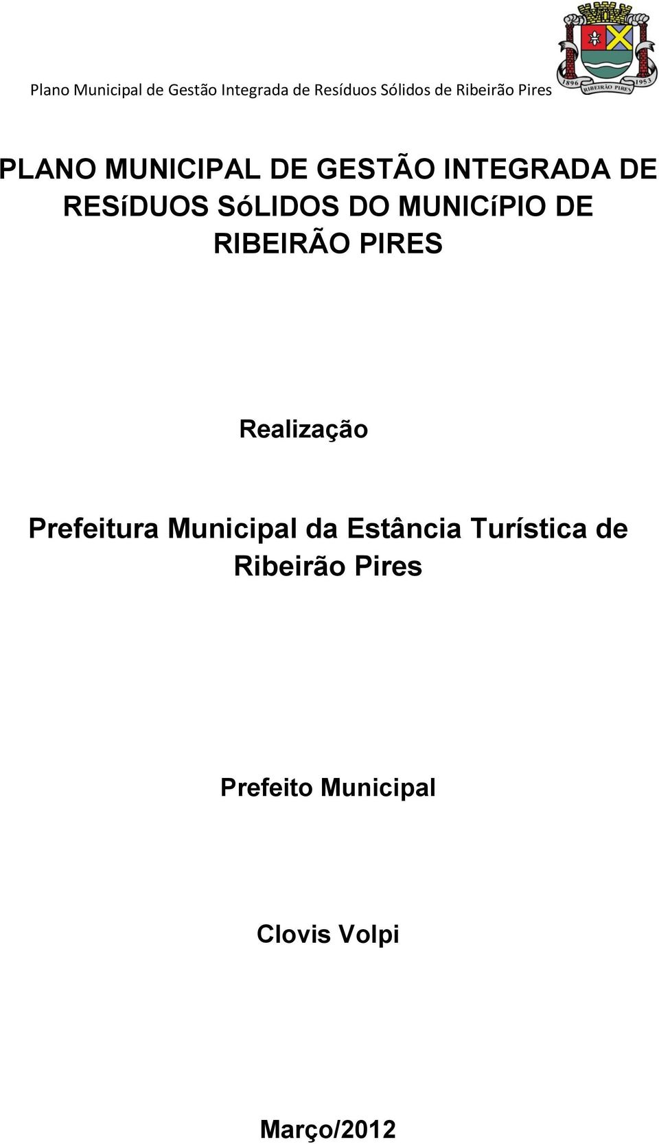 MUNICíPIO DE RIBEIRÃO PIRES Realização Prefeitura Municipal da