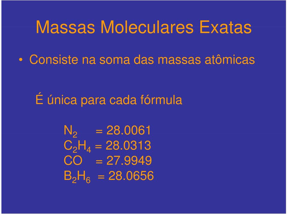 cada fórmula N 2 = 28.