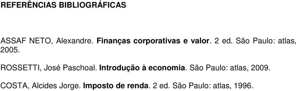 ROSSETTI, José Paschoal. Introdução à economia.