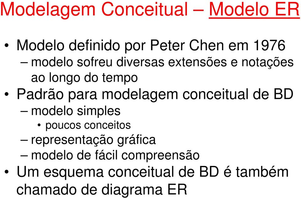 conceitual de BD modelo simples poucos conceitos representação gráfica modelo