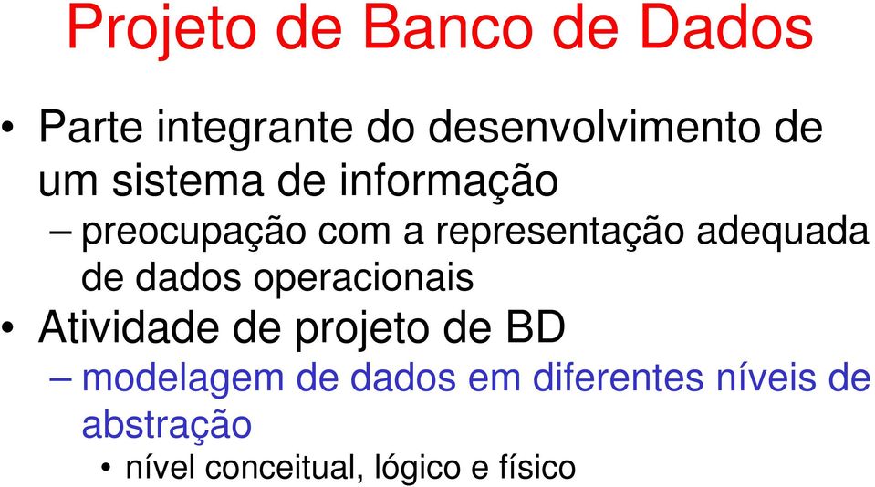 de dados operacionais Atividade de projeto de BD modelagem de