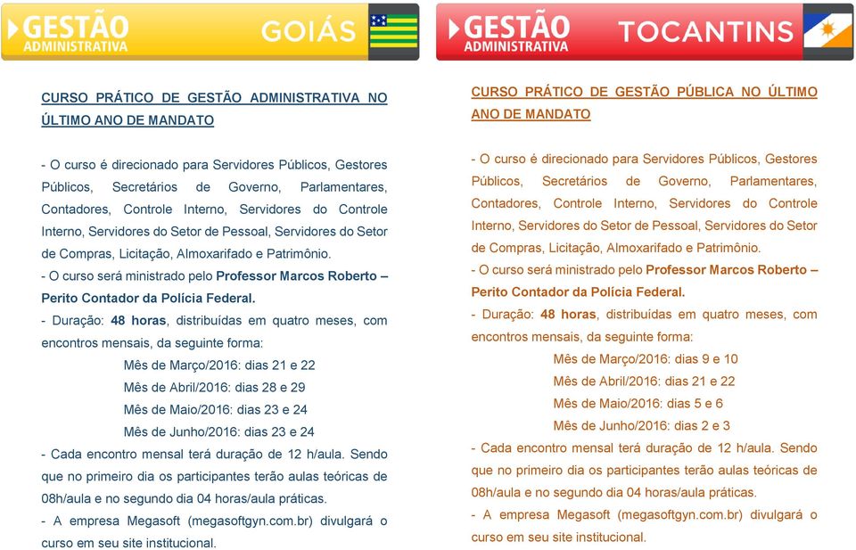 Patrimônio. - O curso será ministrado pelo Professor Marcos Roberto Perito Contador da Polícia Federal.