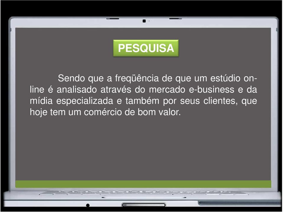 e-business e da mídia especializada e também