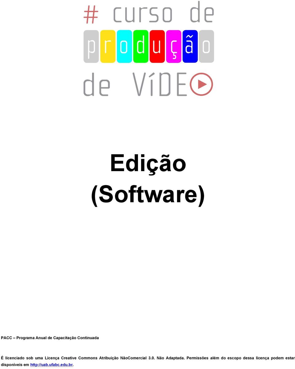 Atribuição NãoComercial 3.0. Não Adaptada.