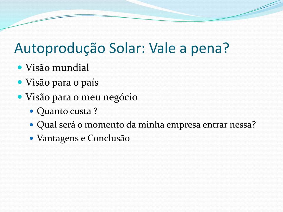 o meu negócio Quanto custa?