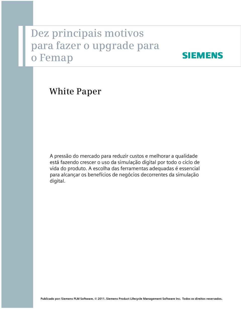 simulação digital por todo o ciclo de vida do produto.