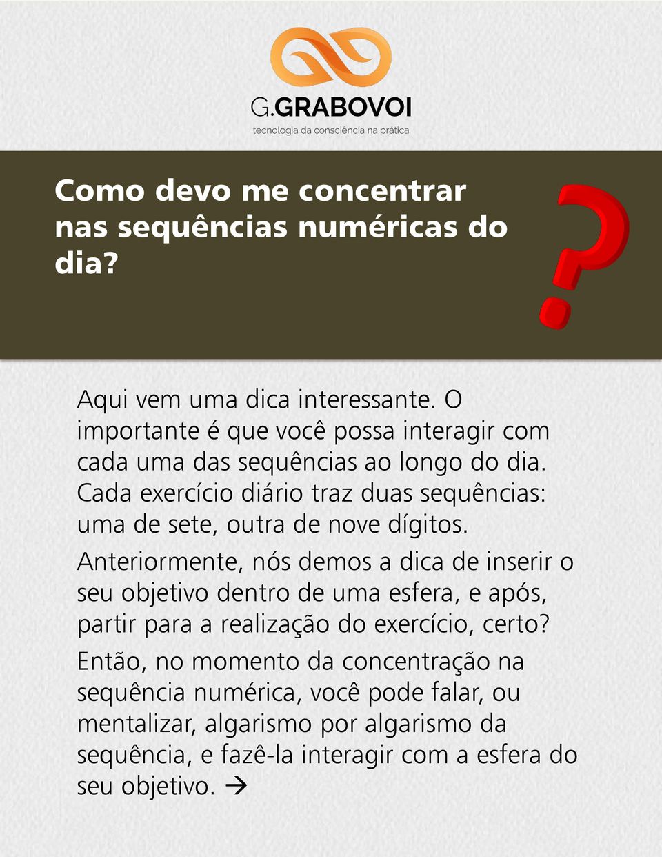 Cada exercício diário traz duas sequências: uma de sete, outra de nove dígitos.