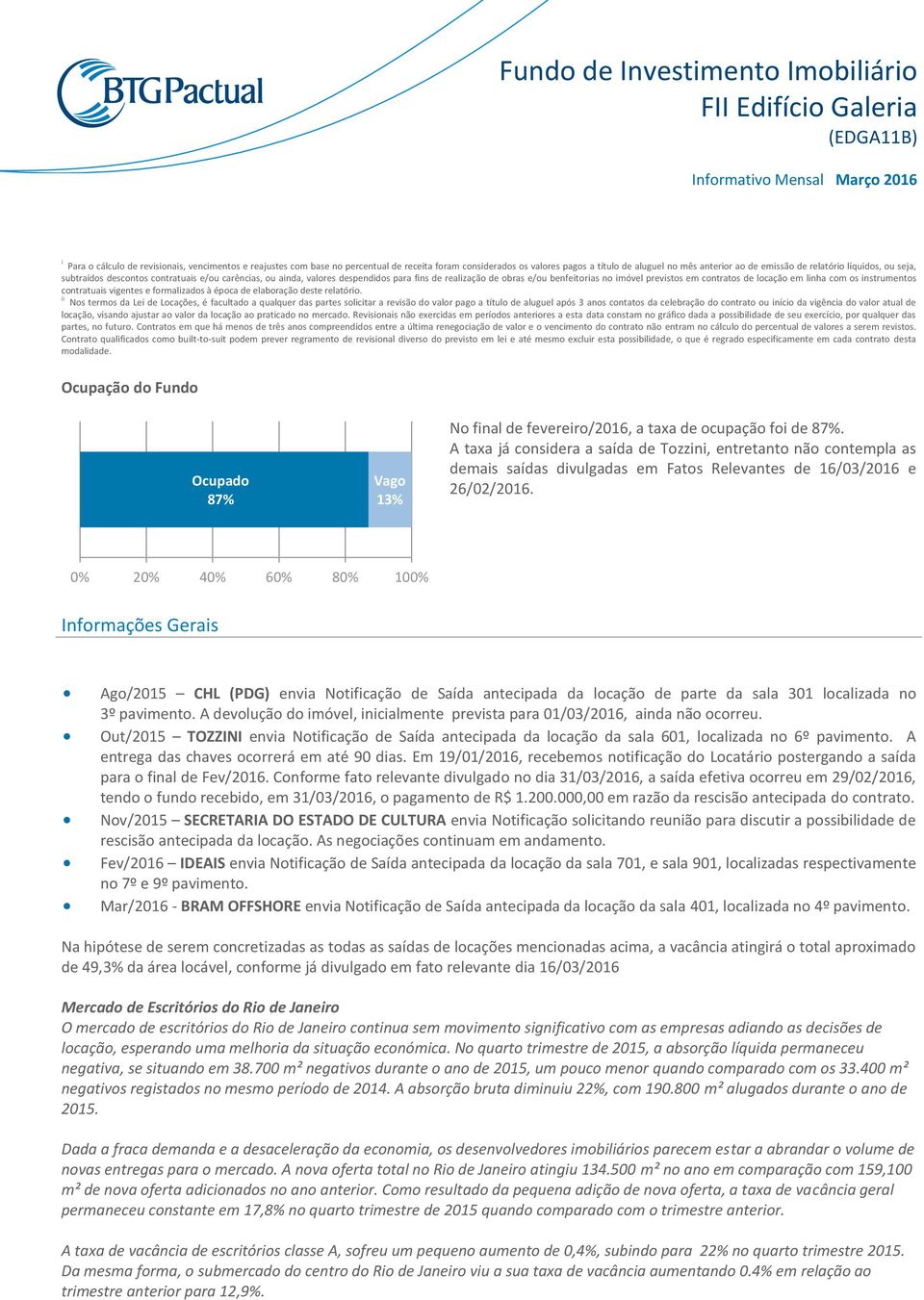 instrumentos contratuais vigentes e formalizados à época de elaboração deste relatório.