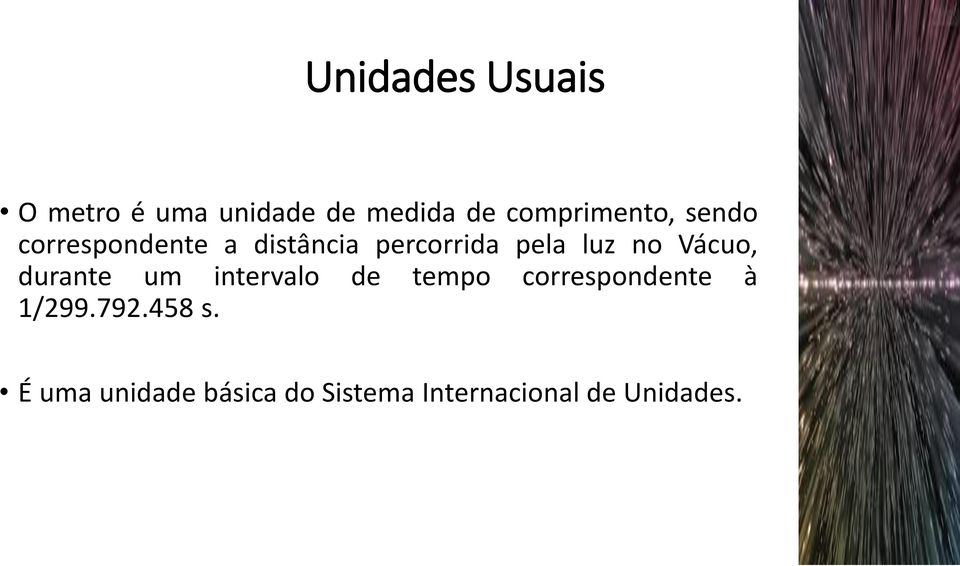 durante um intervalo de tempo correspondente à 1/299.792.