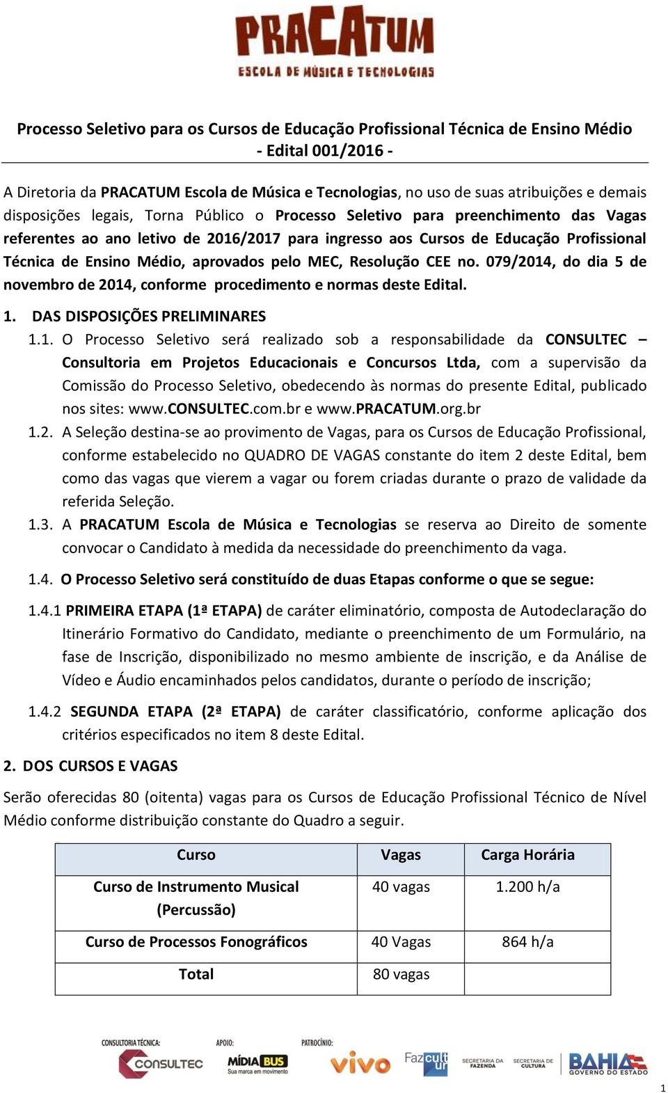 aprovados pelo MEC, Resolução CEE no. 079/2014