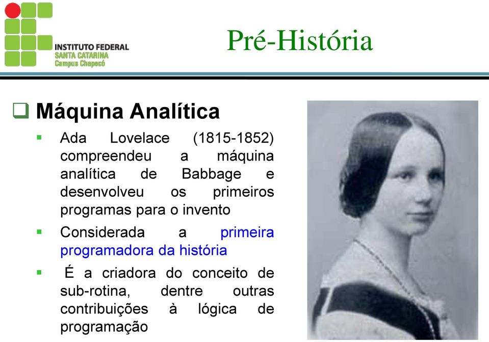 invento Considerada a primeira programadora da história É a criadora do