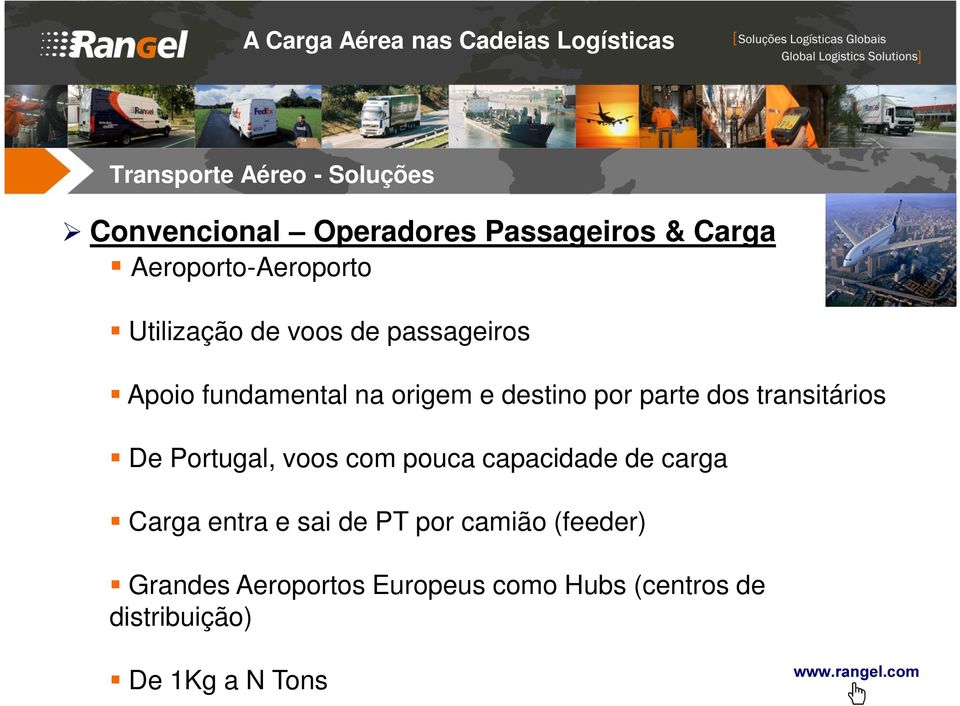 destino por parte dos transitários De Portugal, voos com pouca capacidade de carga Carga