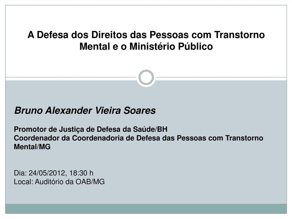 de Defesa da Saúde/BH Coordenador da Coordenadoria de Defesa das