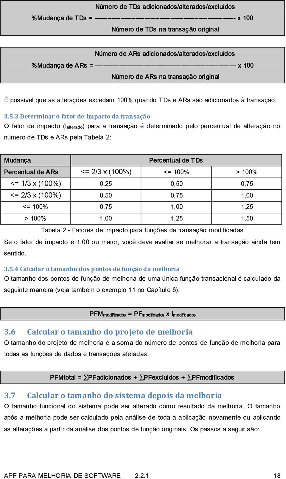 quando TDs e ARs são adicionados à transação. 3.5.