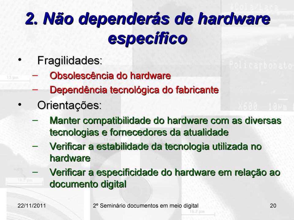 as diversas tecnologias e fornecedores da atualidade Verificar a estabilidade da