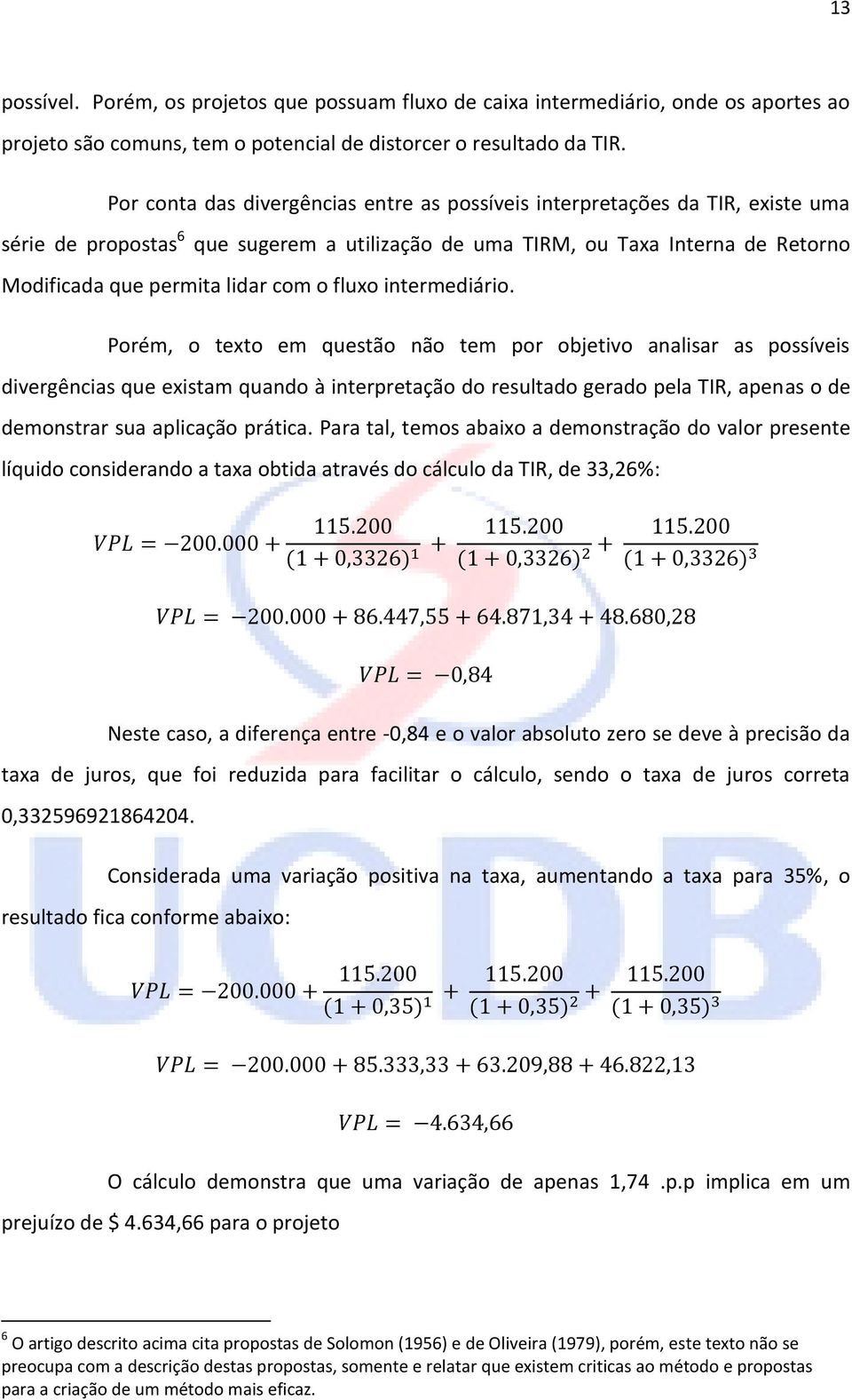 o fluxo intermediário.