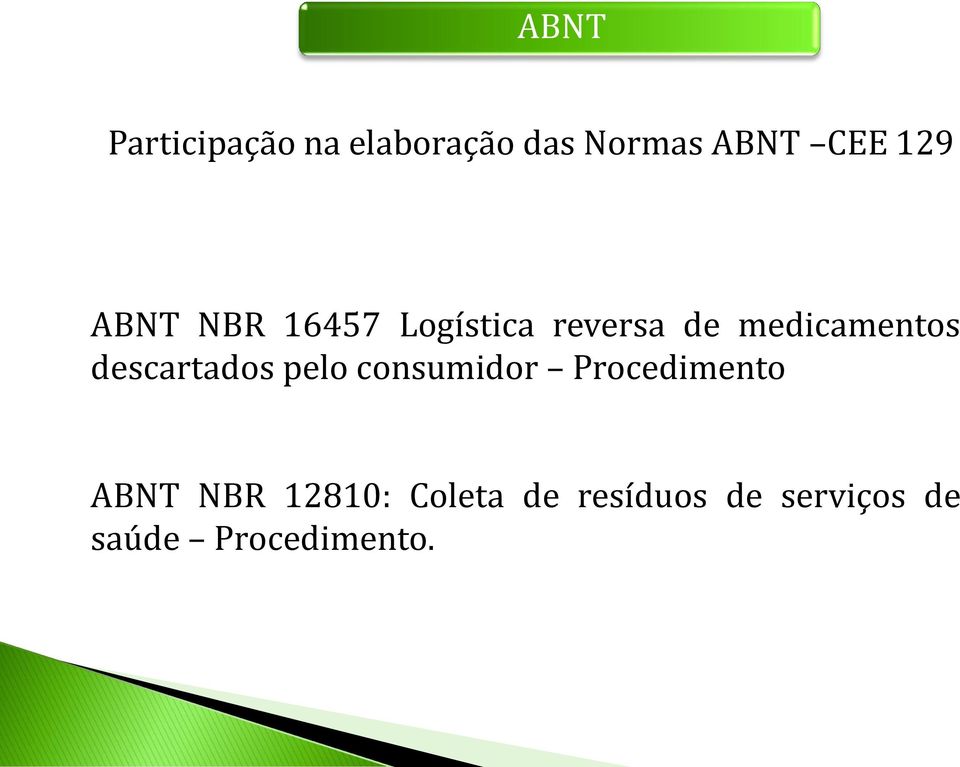 descartados pelo consumidor Procedimento ABNT NBR