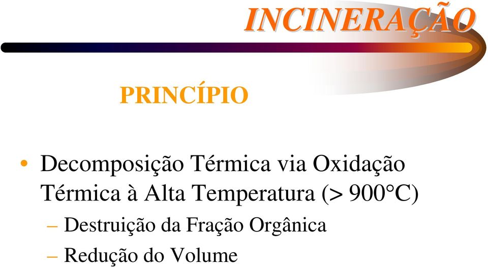 Alta Temperatura (> 900 C)