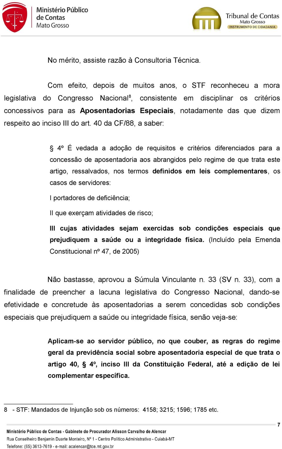 que dizem respeito ao inciso III do art.