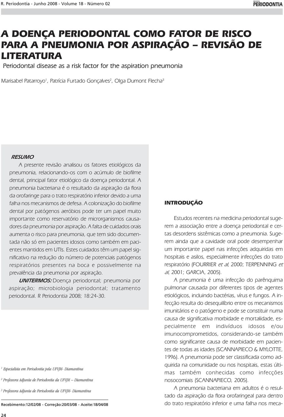 biofilme dental, principal fator etiológico da doença periodontal.